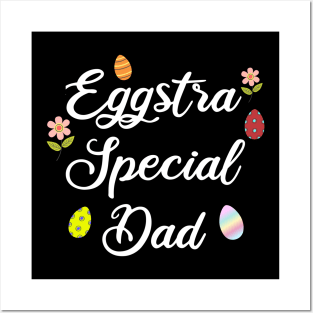 Egg-stra Special Dad Posters and Art